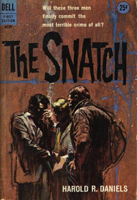 Harold R. Daniels — The Snatch