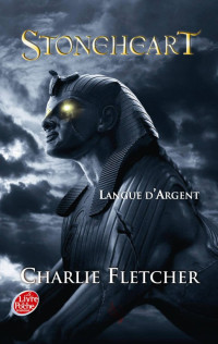 Fletcher, Charlie — Stoneheart 03 - Langue d'Argent