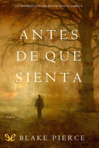 Blake Pierce — Antes de que sienta