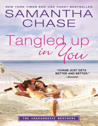 Samantha Chase — Tangled Up in You