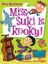 Dan Gutman — Miss Suki Is Kooky!