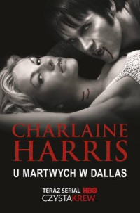 Charlaine Harris — U martwych w Dallas