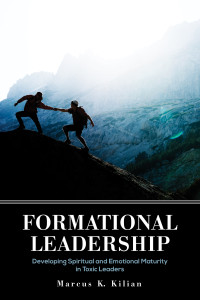 Marcus K. Kilian; — Formational Leadership