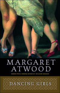 Margaret Atwood — Dancing Girls and Other Stories