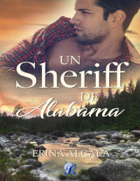 Erina Alcala — Un sheriff de Alabama (Spanish Edition)