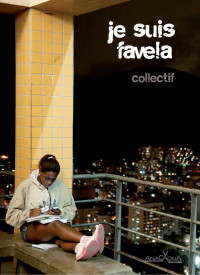 Collectif — Je suis favela