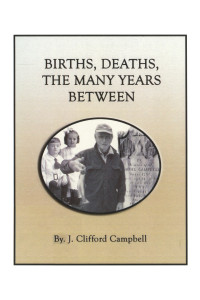 J. Clifford Campbell — Births, Deaths, The Many Years Between