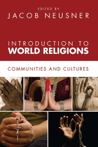 Neusner, Jacob; — Introduction to World Religions