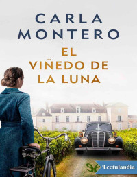 Carla Montero Manglano — EL VIÑEDO DE LA LUNA