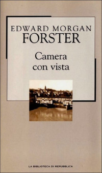 Edward Morgan Forster — Camera con vista