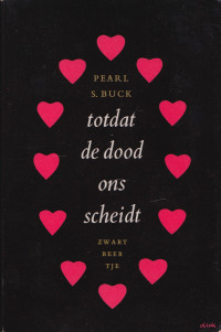 PEARL S. BUCK — Tot de dood ons scheidt