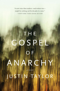 Justin Taylor — The Gospel of Anarchy