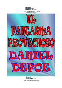 juan — Defoe, Daniel - EL FANTASMA PROVECHOSO