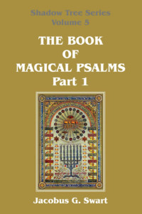 Jacobus G. Swart — The Book of Magical Psalms - Part 1