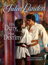 Juliet Landon [Landon, Juliet] — His Duty, Her Destiny