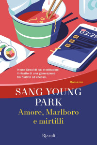 Sang Young Park — Amore, Marlboro e mirtilli