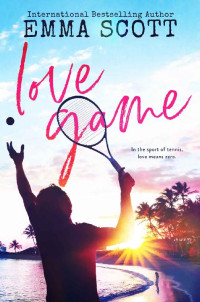 Emma Scott [Scott, Emma] — Love Game: a sports romance novella