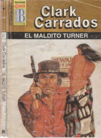 Clark Carrados — El maldito Turner