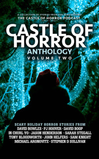Castle of Horror Podcast (Ed.) — Castle of Horror Anthology, Volume 2: Holiday Horrors