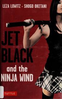 Leza Lowitz — Jet Black and the ninja wind