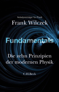 Wilczek, Frank Anthony — Fundamentals