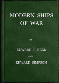 Sir Edward J. Reed & Edward Simpson — Modern ships of war