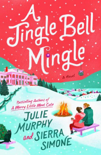 Julie Murphy & Sierra Simone — A Jingle Bell Mingle (Christmas Notch)