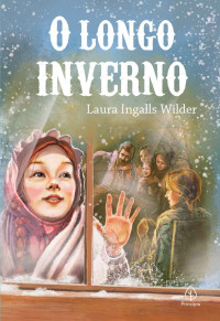 Laura Ingalls Wilder — O longo inverno