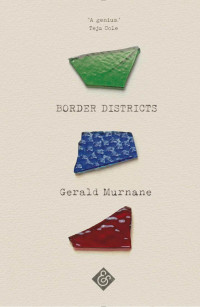 Gerald Murnane — Border Districts