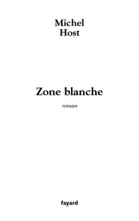 Michel Host — Zone blanche