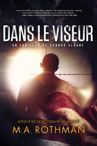 Rothman, M. A. — Dans le viseur