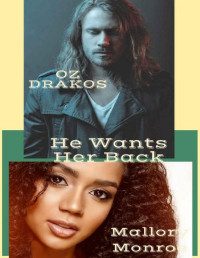 Mallory Monroe — Oz Drakos: He Wants Her Back