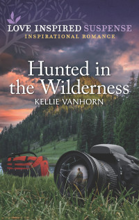 Kellie VanHorn — Hunted in the Wilderness