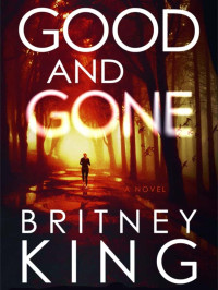 King, Britney — Good and Gone