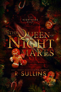 R Sullins — The Queen of Nightmares (The Nightmare Duet Book 2)