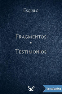 Esquilo — Fragmentos & Testimonios