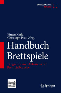 Jürgen Karla — Handbuch Brettspiele: Tätigkeiten und Akteure in der Brettspielbranche