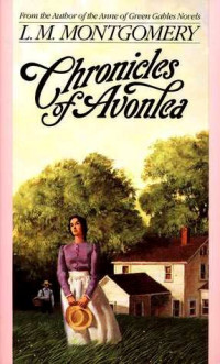 L. M. Montgomery — Anne of Green Gables 8: Chronicles of Avonlea