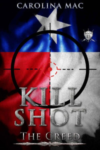 Carolina Mac — Kill Shot: Capitol Cowboy (The Creed Book 15)