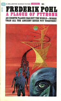 Frederik Pohl — A Plague of Pythons [aka Demon in the Skull]