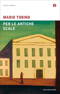 Mario Tobino — Per le antiche scale