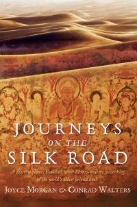 Morgan, Joyce — Journeys on the Silk Road