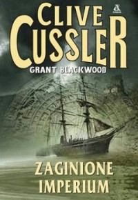 Cussler Clive i Grand Blackwood — Zaginione Imperium