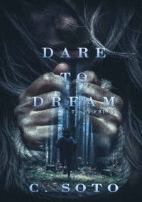 C. Soto — Dare to Dream