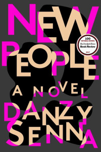 Danzy Senna [Senna, Danzy] — New People