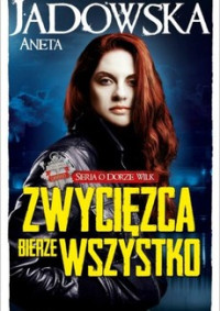 Aneta Jadowska — Dora Wilk 03 - Zwycięzca bierze wszystko