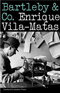Vila Matas Enrique — Bartleby Y Compañia