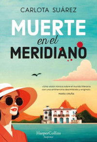 Carlota Suárez — Muerte en el meridiano