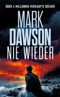 Mark Dawson — Nie Wieder