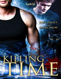 Jane Davitt & Alexa Snow — Killing Time